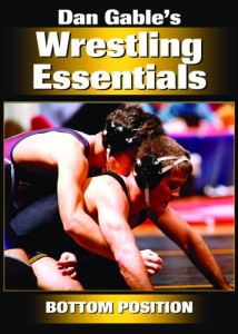Dan Gable's Wrestling Essentials: Bottom Position